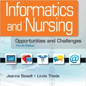 Informatics And Nursing Opportunities And Challenges