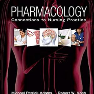 Pharmacology Connections to Nursing Practice