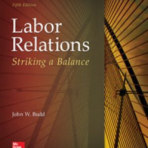 Labor Relations Striking a Balance John Budd 5e