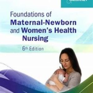 Foundations of Maternal Newborn and Women’s Health Nursing